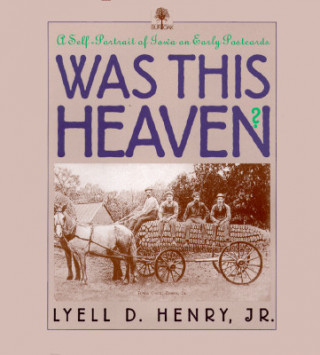 Carte Was This Heaven? Lyell D. Henry