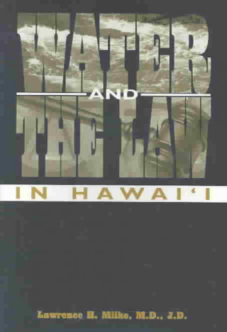 Buch Water and the Law in Hawai'i Lawrence H. Miike