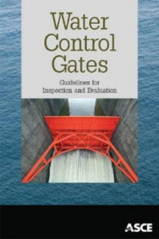 Książka Water Control Gates American Society of Civil Engineers - ASCE