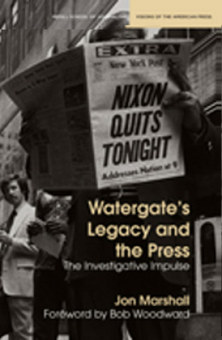 Kniha Watergate's Legacy and the Press Jon Marshall