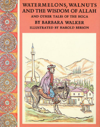 Kniha Watermelons, Walnuts, and the Wisdom of Allah Barbara K. Walker