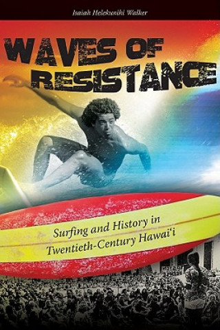 Knjiga Waves of Resistance Isaiah Helekunihi Walker