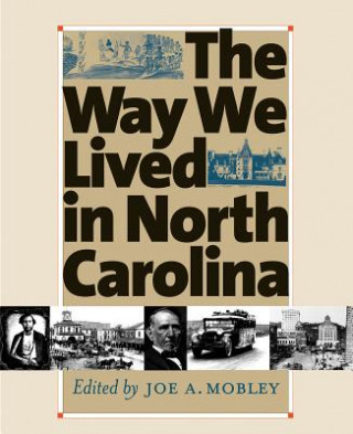 Kniha Way We Lived in North Carolina Thomas C. Parramore