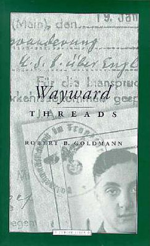 Libro Wayward Threads Robert Goldmann