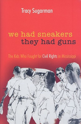 Könyv We Had Sneakers, They Had Guns Tracy Sugarman