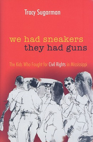 Carte We Had Sneakers, They Had Guns Tracy Sugarman