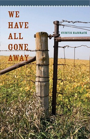 Book We Have All Gone Away Curtis Harnack