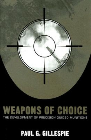 Könyv Weapons of Choice Paul G. Gillespie
