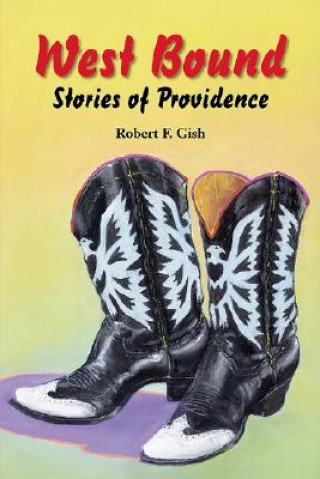 Knjiga West Bound Robert Gish