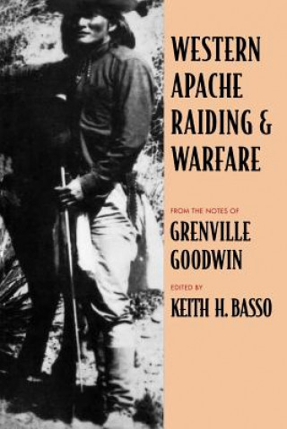 Libro Western Apache Raiding and Warfare Grenville Goodwin