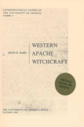 Kniha WESTERN APACHE WITCHCRAFT Keith H. Basso