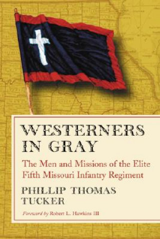 Kniha Westerners in Gray Phillip Thomas Tucker