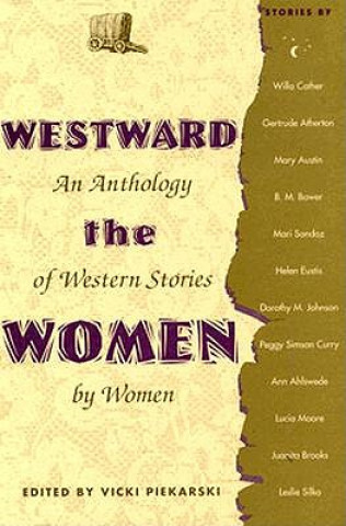 Книга Westward the Women Vicki Piekarski