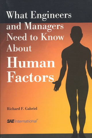 Buch What Engineers and Managers Need to Know about Human Factors Richard F. Gabriel