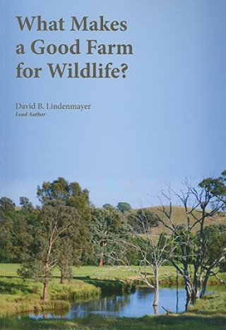 Libro What Makes a Good Farm for Wildlife? David B. Lindenmayer