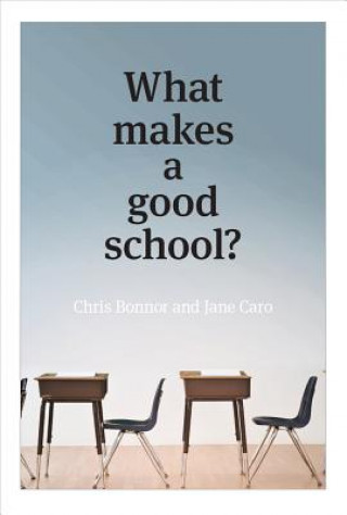 Carte What Makes a Good School? Jane Caro