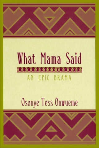 Könyv What Mama Said Osonye Tess Onwueme
