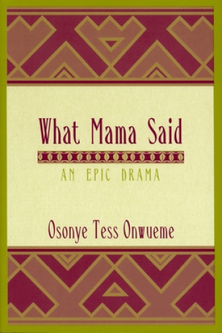 Kniha What Mama Said Osonye Tess Onwueme