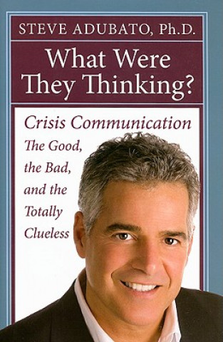 Книга What Were They Thinking? Steve Adubato