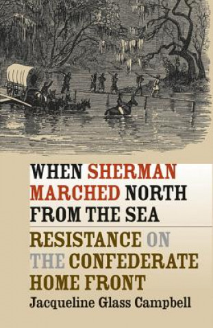Carte When Sherman Marched North from the Sea Jacqueline Glass Campbell