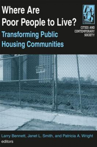 Knjiga Where are Poor People to Live?: Transforming Public Housing Communities Larry Bennett