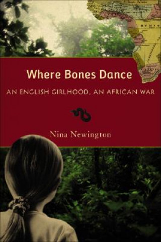 Knjiga Where Bones Dance Nina Newington