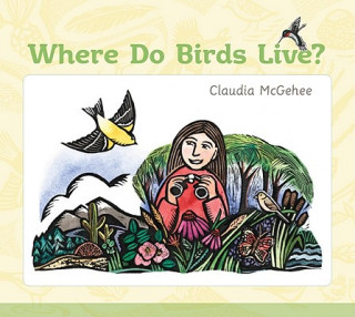 Libro Where Do Birds Live? Claudia McGehee