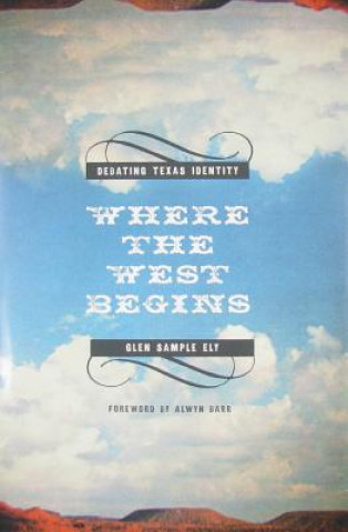 Knjiga Where the West Begins Alwyn Barr