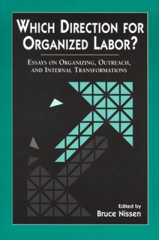 Knjiga Which Direction for Organized Labor? Bruce Nissen