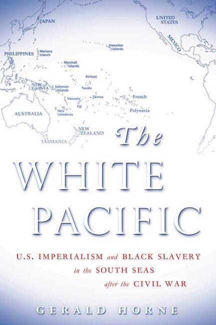 Knjiga White Pacific Gerald Horne