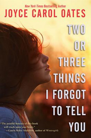 Kniha Two or Three Things I Forgot to Tell You. Zwei oder drei Dinge, die ich dir nicht erzählt habe, englische Ausgabe Joyce C. Oates