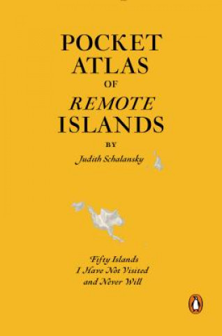 Kniha Pocket Atlas of Remote Islands Judith Schalansky
