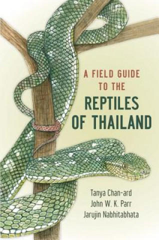 Book Field Guide to the Reptiles of Thailand Tanya Chan-ard