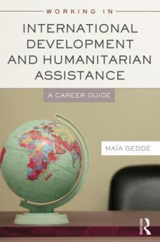 Libro Working in International Development and Humanitarian Assistance Maia Gedde