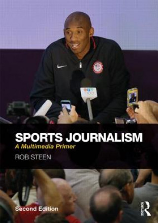Kniha Sports Journalism Rob Steen