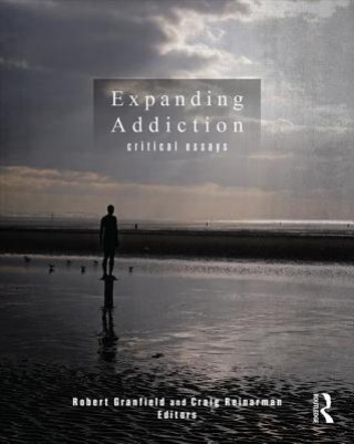 Livre Expanding Addiction: Critical Essays Robert Granfield