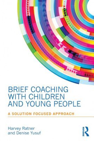 Kniha Brief Coaching with Children and Young People Harvey Ratner