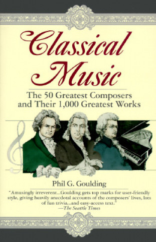 Kniha Classical Music Phil G. Goulding