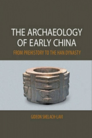 Książka Archaeology of Early China Gideon Shelach-Lavi