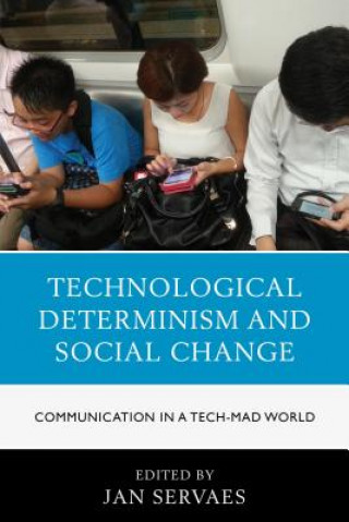 Книга Technological Determinism and Social Change Jan Servaes