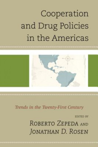 Knjiga Cooperation and Drug Policies in the Americas Jonathan Rosen