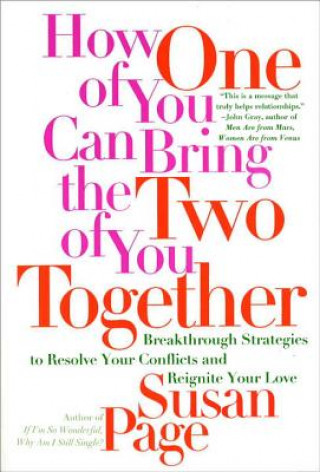 Книга How One of You Can Bring the Two of You Together Susan Page