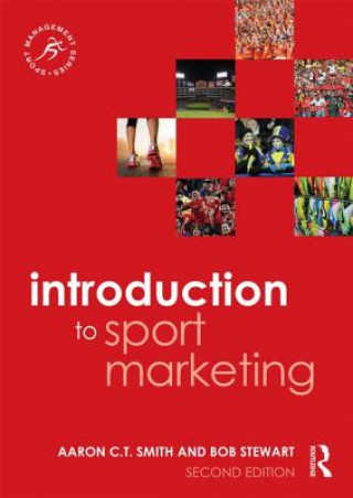 Könyv Introduction to Sport Marketing Aaron C.T. Smith