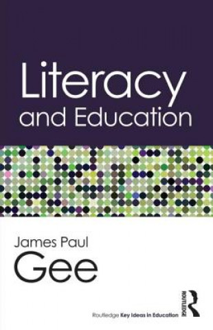 Kniha Literacy and Education James Paul Gee