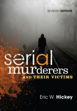 Livre Serial Murderers and Their Victims Eric W. Hickey