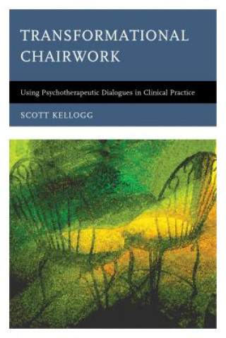 Kniha Transformational Chairwork Scott Kellogg