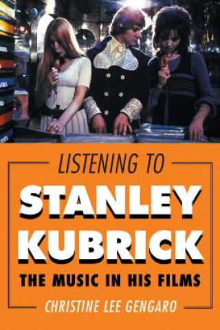 Carte Listening to Stanley Kubrick Christine Lee Gengaro