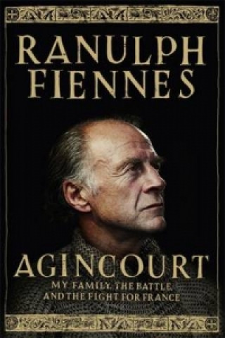 Kniha Agincourt Ranulph Fiennes