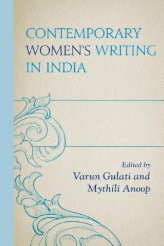 Książka Contemporary Women's Writing in India Mythili Anoop