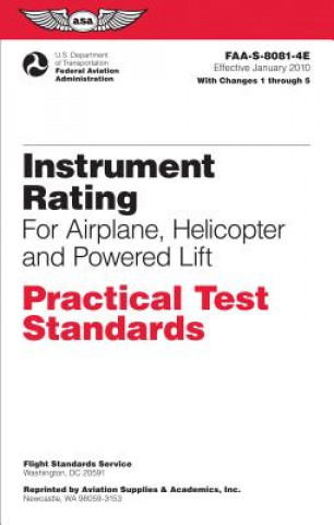 Kniha Instrument Rating Practical Test Standards for Airplane, Helicopter & Powered Lift Federal Aviation Administration (FAA)